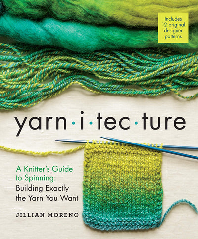 Yarnitecture: Spinning Exactly the Yarn You Want with Jillian Moreno (JUNE 24-28)